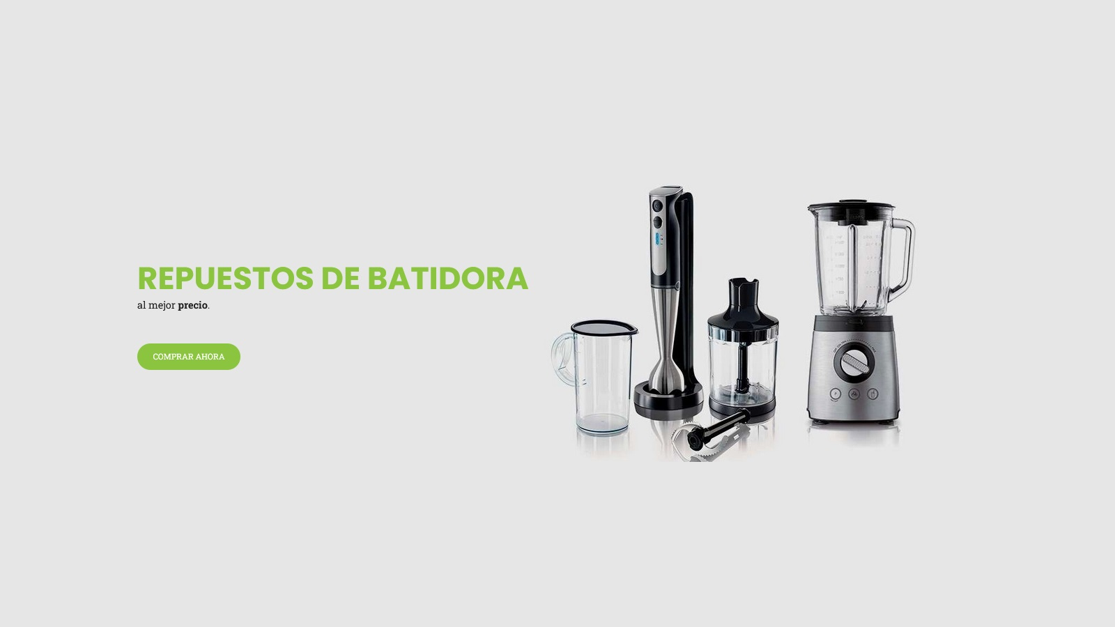 En esta sección encontrará todos los Repuestos de Batidora, accesorios y consumibles como, jarra de batidora, roscas para anclar la jarra en la base de la batidora, embragues de batidora, brazos de batidora, y todos los repuestos de batidora que necesite para su hogar ya que disponemos de la mayoría de marcas y modelos del mercado.

Si dispone de una batidora con jarra de cristal, tenga en cuenta que los cambios bruscos de temperatura pueden afectar al cristal de la jarra y hacer que esta se fracture, por lo que no es recomendable utilizarlas con comidas calientes recien cocinadas, es mejor dejar que se enfríen y luego batirlas, en esta sección encontrarás todas las jarras disponibles: Jarras de Batidora.
